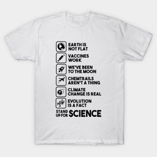 Earth is not Flat - Vaccines Work - We've Been to the Moon T-Shirt